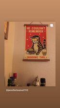 Load image into Gallery viewer, Drunk Cat Series Print - He Couldn&#39;t Remember Ordering This - By Arna Miller and Ravi Zupa
