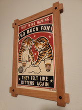 Load image into Gallery viewer, Drunk Cat Series Print - They Were Having So Much Fun, They Felt Like Kittens Again - By Arna Miller and Ravi Zupa
