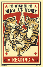 Load image into Gallery viewer, Drunk Cat Series Print - He Wished He Was At Home Reading - By Arna Miller and Ravi Zupa