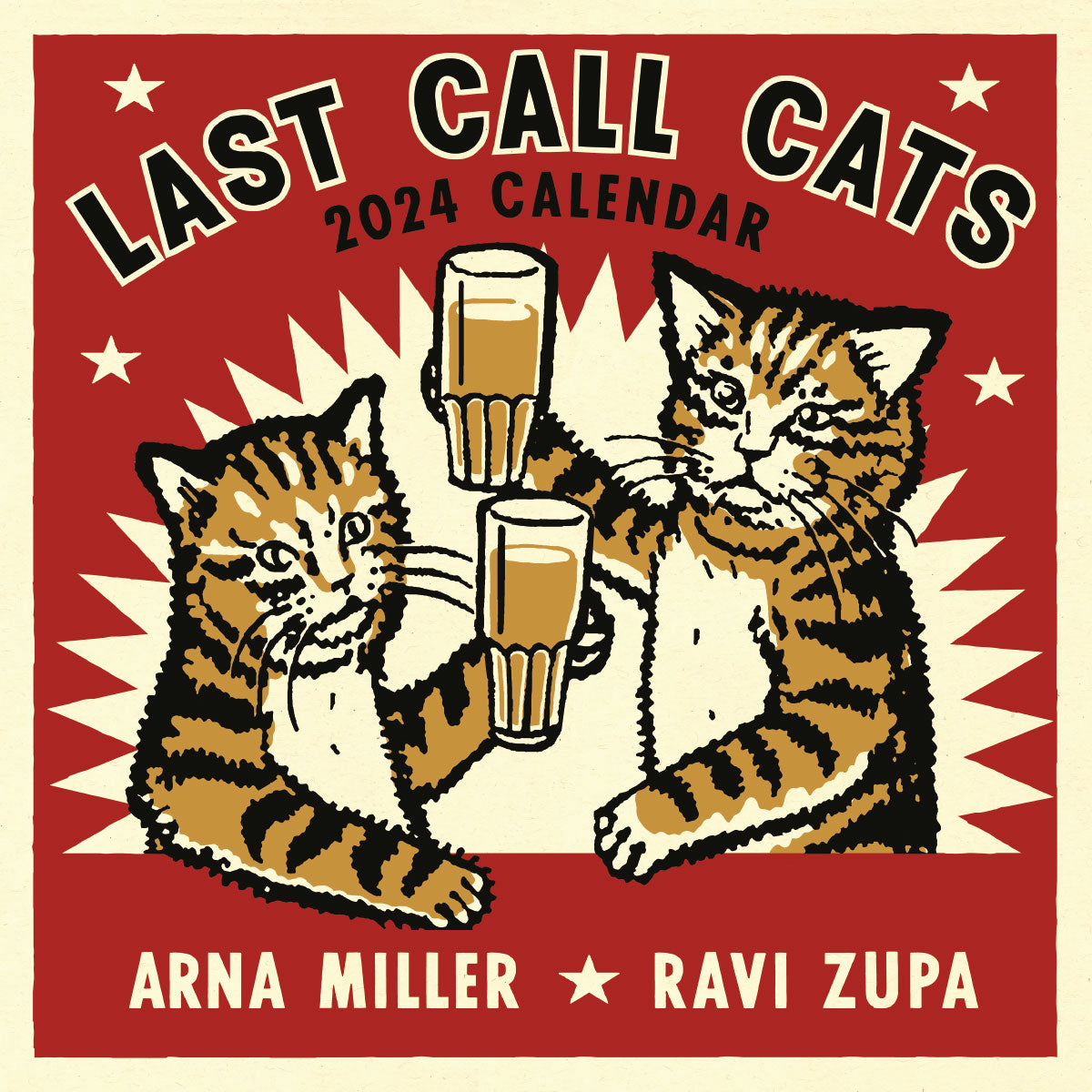 Last Call Cats - 2024 Calendar by Arna Miller – Arna Miller