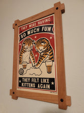 Load image into Gallery viewer, Drunk Cat Series Print - They Were Having So Much Fun, They Felt Like Kittens Again - By Arna Miller and Ravi Zupa

