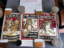 Load image into Gallery viewer, Drunk Cat Series Print - It Began As a Disagreement- By Arna Miller and Ravi Zupa
