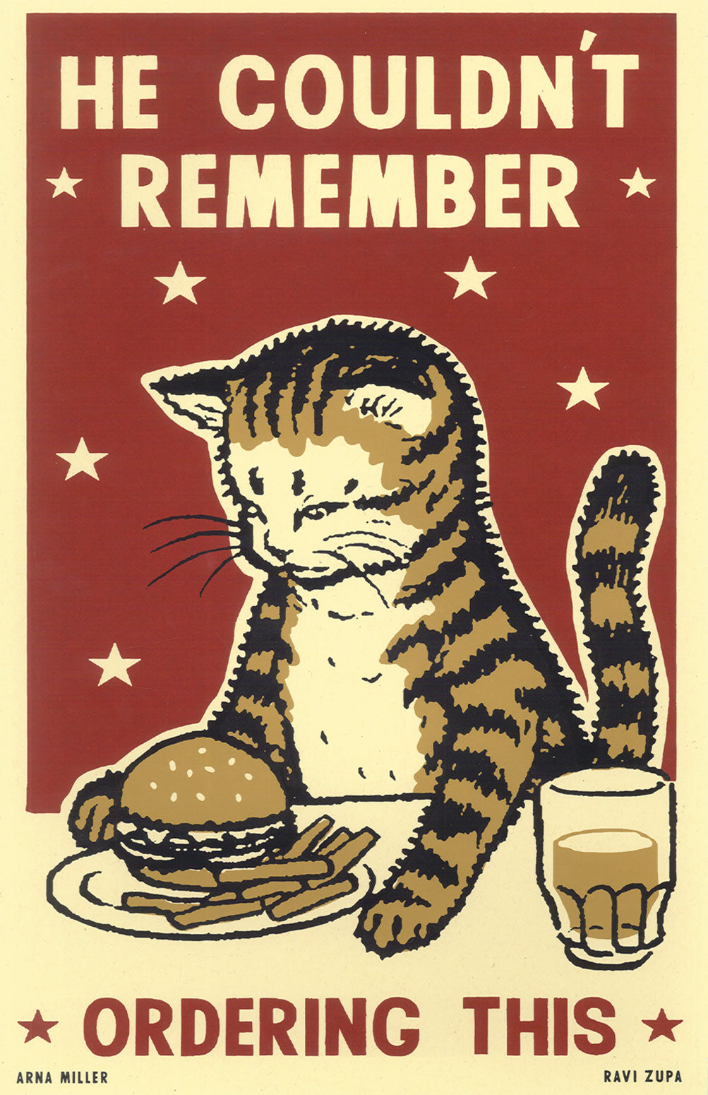 Drunk Cat Series Print - He Couldn't Remember Ordering This - By Arna Miller and Ravi Zupa